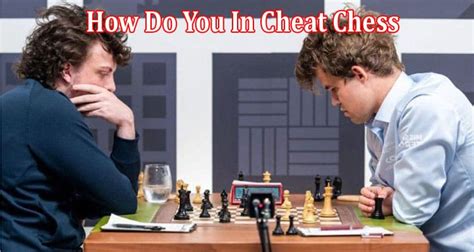 chess but you can cheat